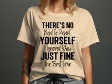 There's No Need to Repeat Yourself T-Shirt