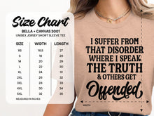 I Suffer From That Disorder Where I Speak The Truth Tee