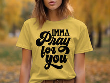 IMMA Pray for You Graphic Tee Shirt Product