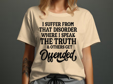 I Suffer From That Disorder Where I Speak Funny Shirt
