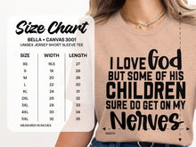 I Love God But Some Of His Children Get On My Nerves Shirt