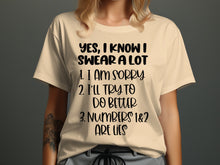 Yes I Know I Swear A Lot Funny Graphic T-Shirt