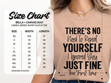 There's No Need To Repeat Yourself Just Fine Shirt