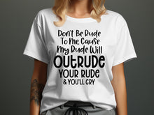 Don't Be Rude This Shirt Warns Your Rudeness